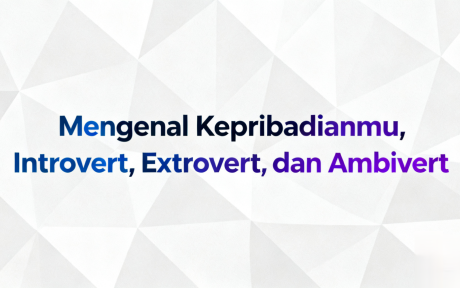 Ini adalah thumbnail postingan dengan latar belakang abstrak berwarna putih dan abu-abu. Teks tersebut bertuliskan: "Mengenal Kepribadianmu, Introvert, Extrovert, dan Ambivert". Baris pertama teks, "Mengenal Kepribadianmu,", berwarna biru tua. Baris kedua teks, "Introvert, Extrovert, dan Ambivert", memiliki gradasi warna dari biru tua di awal kata "Introvert" hingga ungu di akhir kata "Ambivert". Latar belakang terdiri dari pola geometris segitiga yang tumpang tindih, menciptakan ilusi kedalaman dan tekstur. Warnanya didominasi oleh gradasi putih dan abu-abu terang, memberikan kesan bersih dan modern.